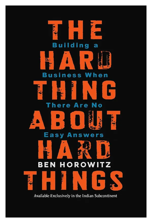 The_Hard_Thing_About_Hard_Things_by_Ben_Horowitz_|_Startup_Business_Management_Book