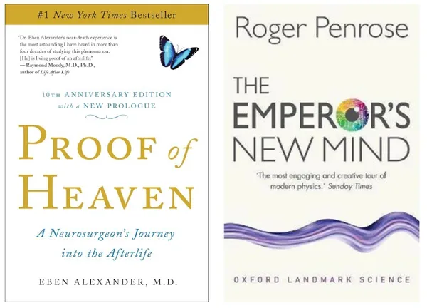 Proof_of_Heaven_+_The_Emperor's_New_Mind_|_Afterlife_&_Mind_Science_Duo