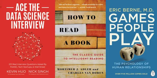 Ace_the_Data_Science_Interview_+_How_to_Read_a_Book_+_Games_People_Play_|_Nick_Singh_&_Kevin_Huo,_Mortimer_J._Adler,_Eric_Berne_|_Data_Science_&_Human_Behavior_3_Books_Combo_Set