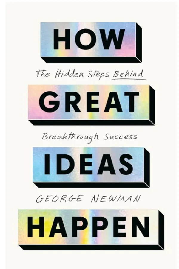 How_Great_Ideas_Happen_The_Hidden_Steps_Behind_Breakthrough_Success