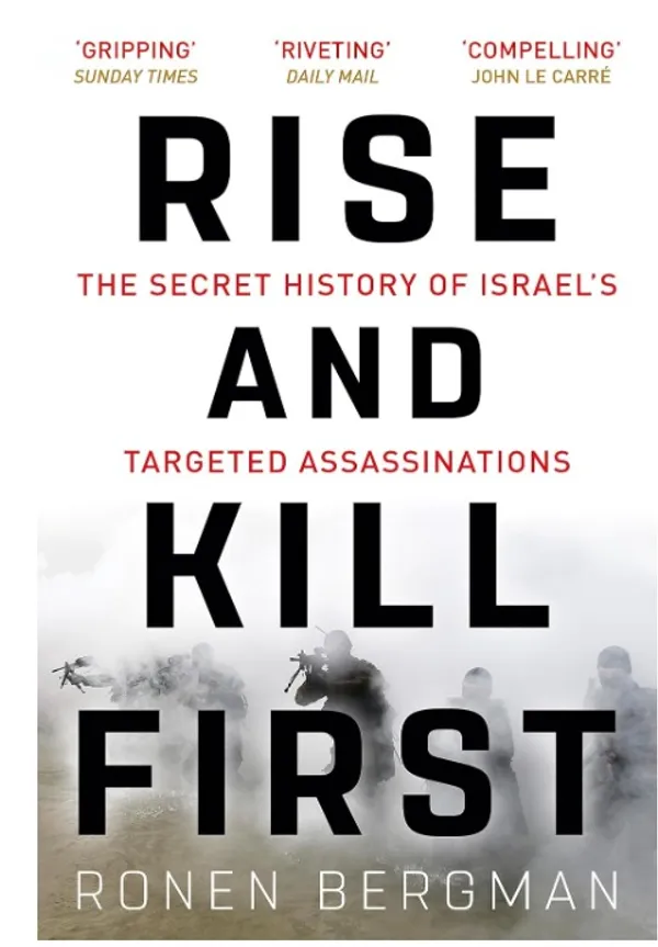 Rise_and_Kill_First_The_Secret_History_of_Israel's_Targeted_Assassinations