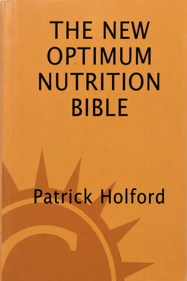 The_New_Optimum_Nutrition_Bible_by_Patrick_Holford