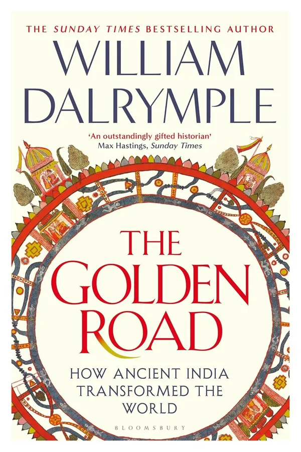 The_Golden_Road_by_William_Dalrymple_|_How_Ancient_India_Transformed_the_World