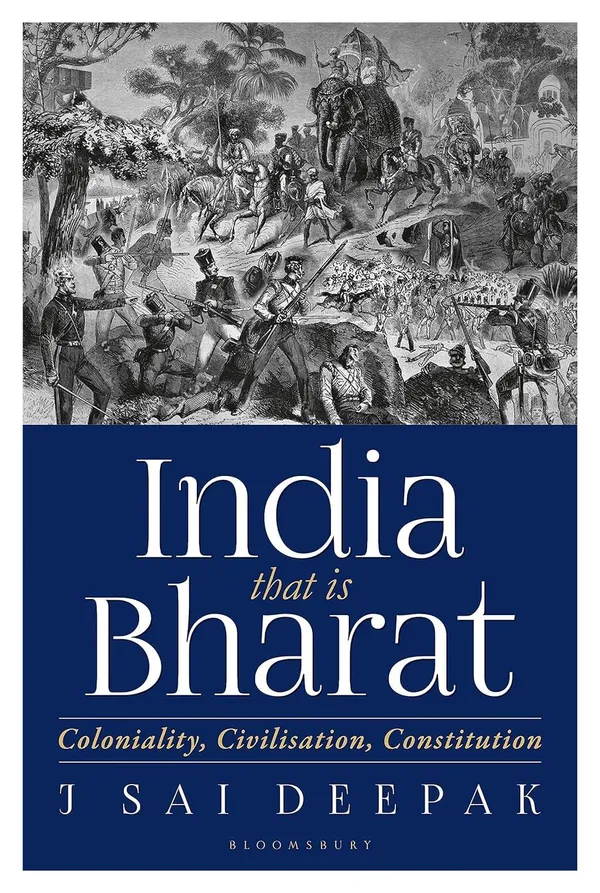 India_That_Is_Bharat_by_J_Sai_Deepak_|_Coloniality,_Civilisation,_Constitution
