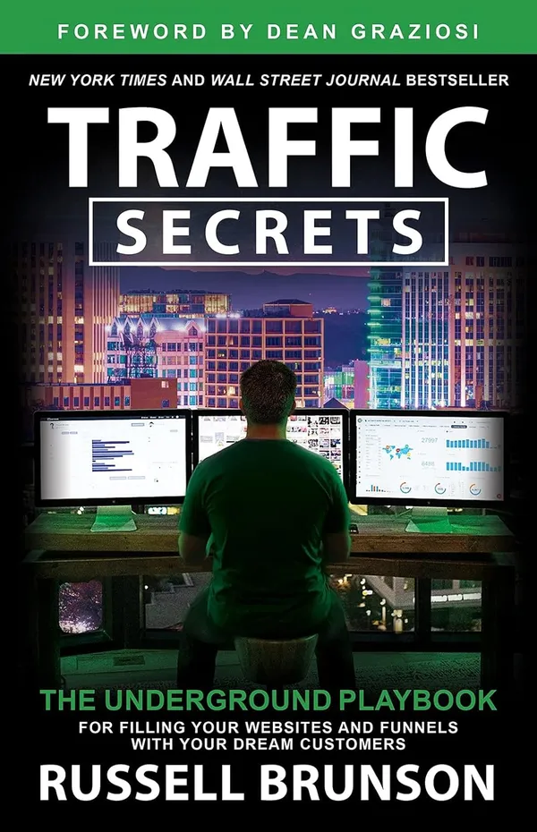 Traffic_Secrets:_The_Underground_Playbook_for_Filling_Your_Websites_and_Funnels_with_Your_Dream_Customers