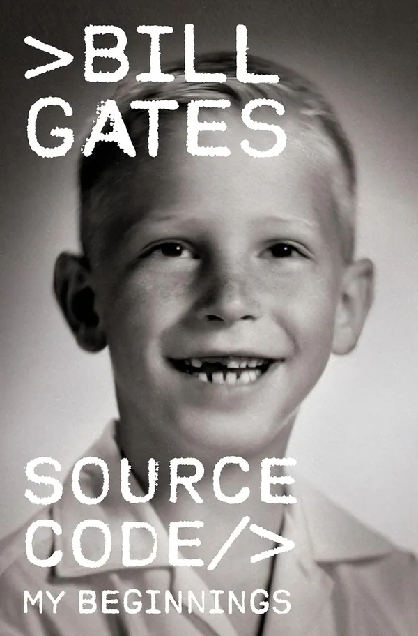 Source_Code:_My_Beginnings_by_Bill_Gates_�_A_Glimpse_into_the_Early_Life