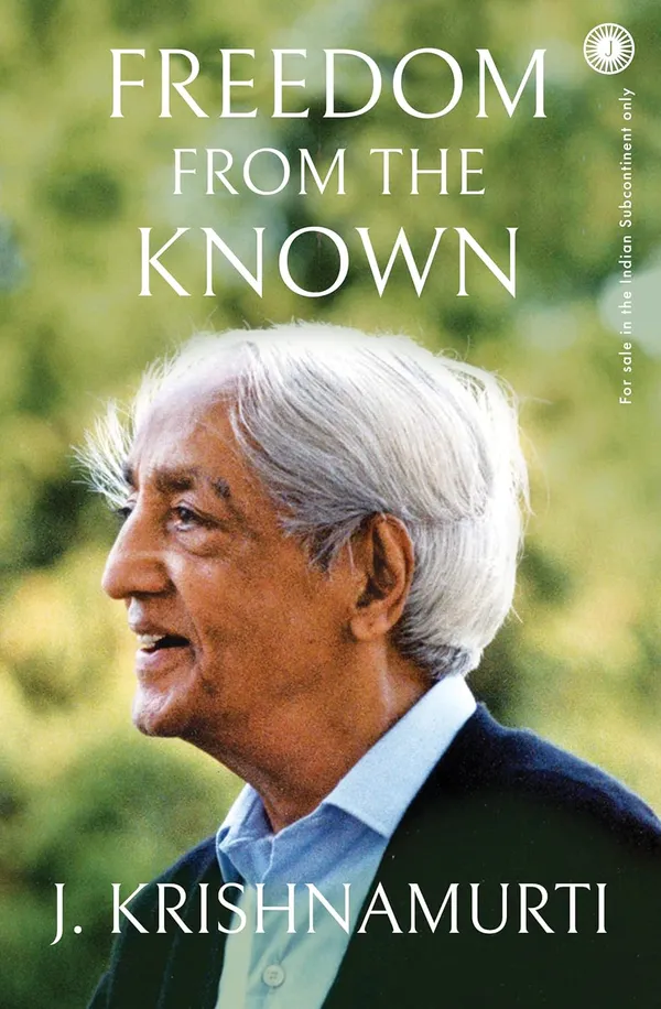 Freedom_from_the_Known_|_J._Krishnamurti_|_Classic_Spiritual_Guide_to_Self-Understanding_&_Inner_Transformation
