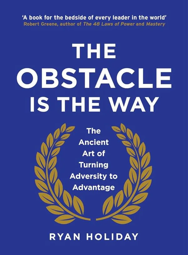The_Obstacle_Is_the_Way_by_Ryan_Holiday_|_The_Timeless_Stoic_Philosophy_Guide