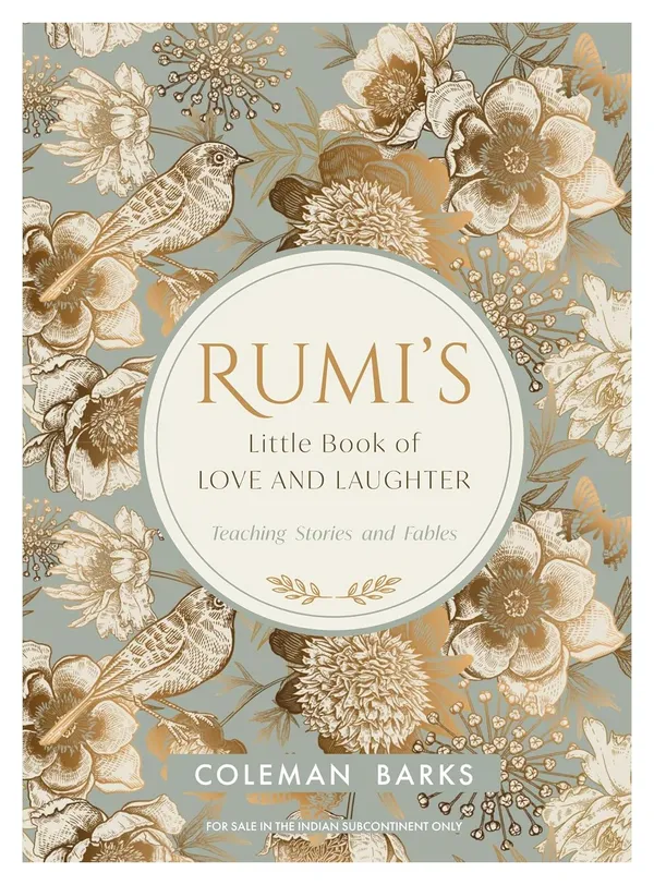 Rumi's_Little_Book_of_Love_and_Laughter_|_Teaching_Stories_&_Fables_|_By_Coleman_Barks