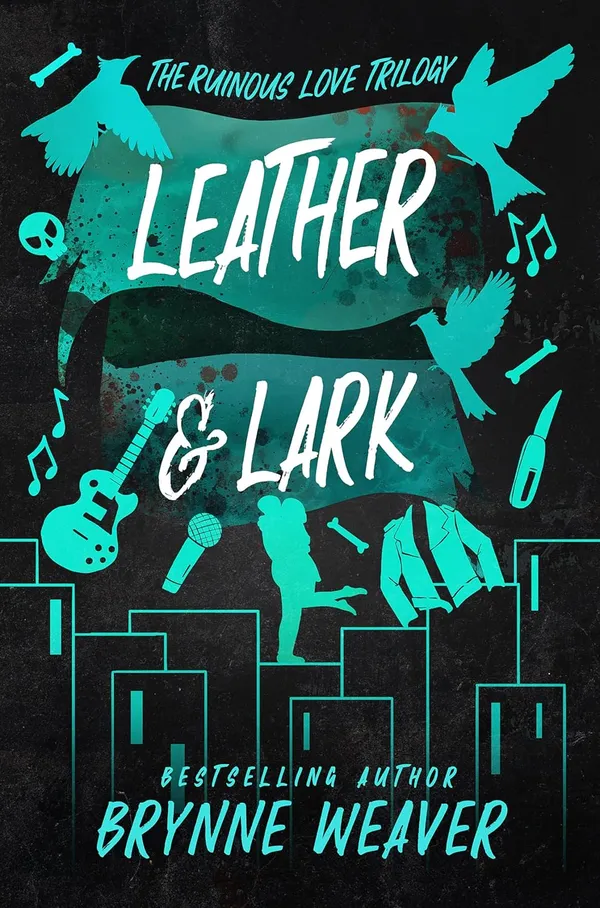 Leather_&_Lark_by_Brynne_Weaver_|_Dark_Romance_Fantasy_Novel_|_Book_from_The_Ruinous_Love_Trilogy
