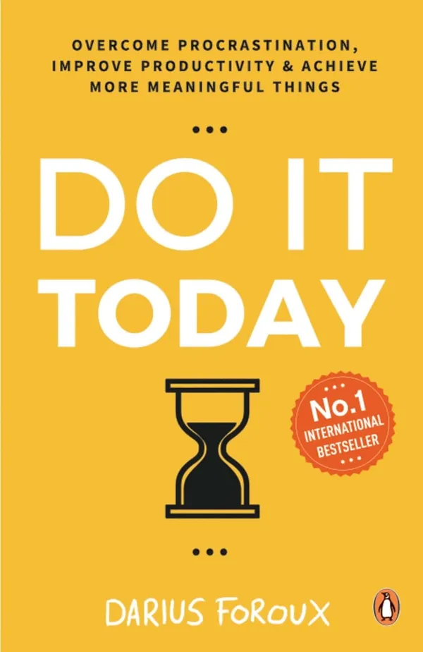 Do_It_Today_by_Darius_Foroux_|_Overcome_Procrastination,_Boost_Productivity_&_Achieve_Success