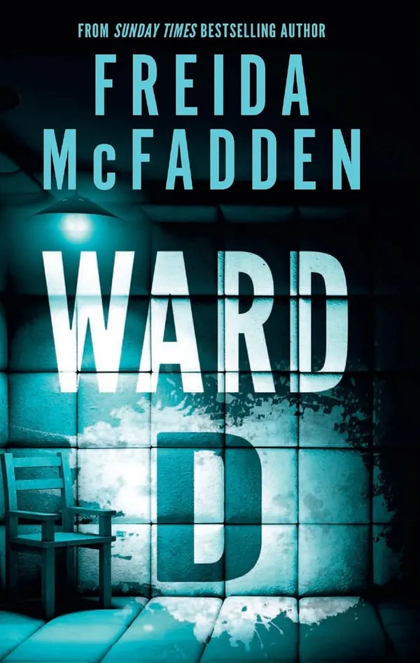 Ward_D_by_Freida_McFadden_|_Psychological_Thriller_|_Dark_Suspense_Novel