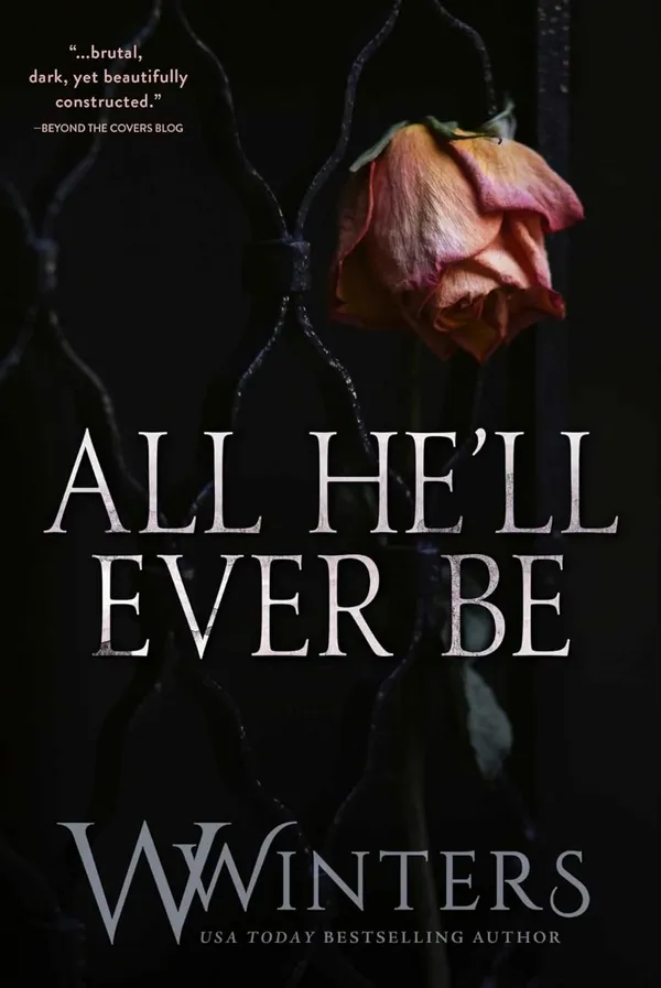 All_He�ll_Ever_Be_(Merciless_World_Series)_by_W._Winters_|_Dark_Billionaire_Romance_Novel