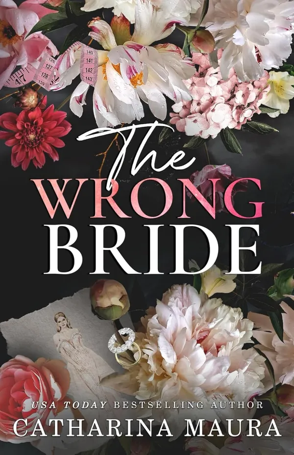 The_Wrong_Bride_by_Catharina_Maura_|_Enemies-to-Lovers_Arranged_Marriage_Romance_Novel