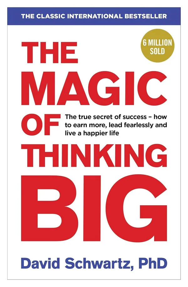 The_Magic_of_Thinking_Big:_Acquire_the_Secrets_of_Success_and_Achieve_Everything_You�ve_Always_Wanted