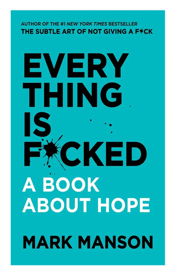 Everything_Is_Fcked_by_Mark_Manson_|_A_Book_About_Hope