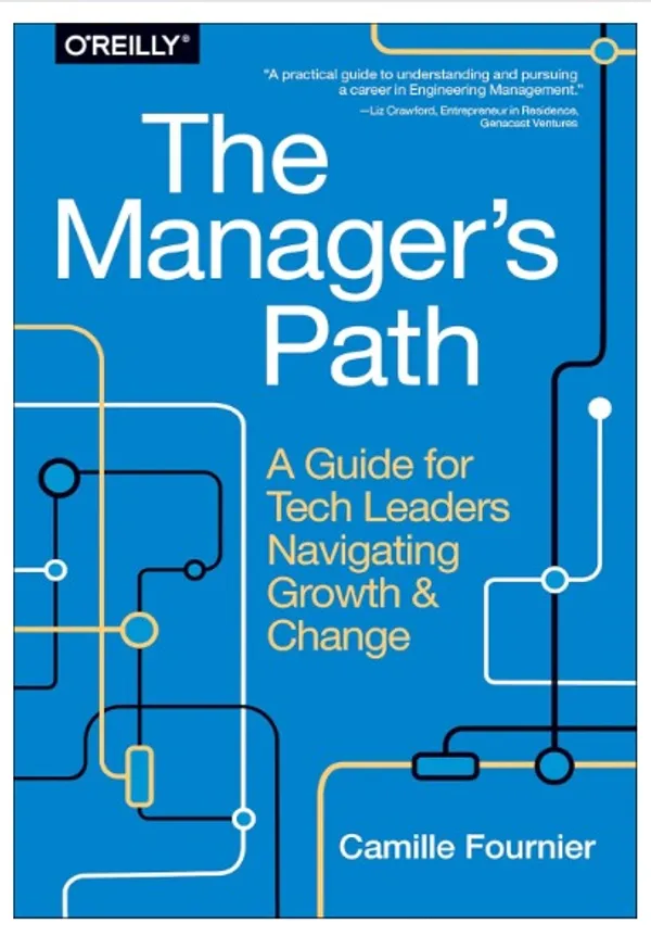 The_Manager�s_Path:_A_Guide_for_Tech_Leaders_Navigating_Growth_and_Change