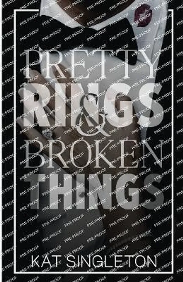 Pretty_Rings_&_Broken_Things_by_Kat_Singleton_�_A_Steamy_Contemporary_Romance_Novel