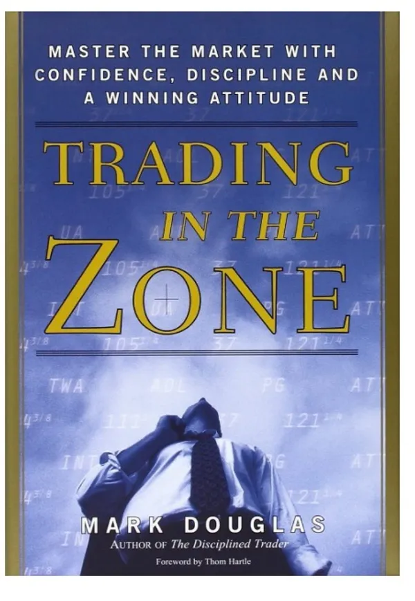 Trading_in_the_Zone_Master_the_Market_with_Confidence,_Discipline_and_a_Winning_Attitude