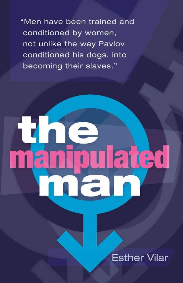 The_Manipulated_Man_A_Provocative_Examination_of_Gender_Roles,_Relationships,_and_Social_Power_Dynamics
