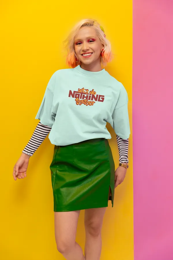 LETS_DO_NOTHING_TOGETHER_Oversized_Tee