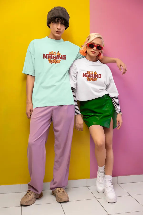 LETS_DO_NOTHING_TOGETHER_Oversized_Tee