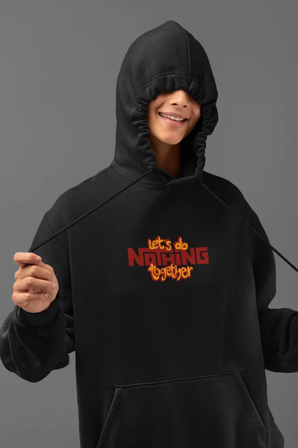 LET'S_DO_NOTHING_TOGETHER_Hoodie