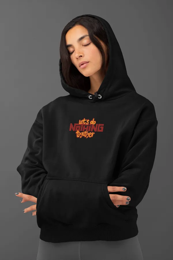 LET'S_DO_NOTHING_TOGETHER_Hoodie