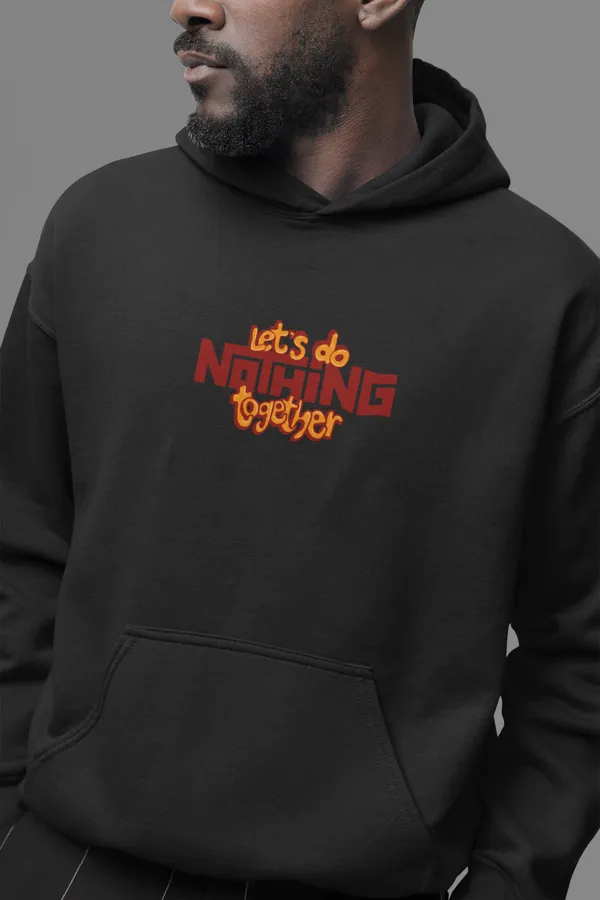 LET'S_DO_NOTHING_TOGETHER_Hoodie