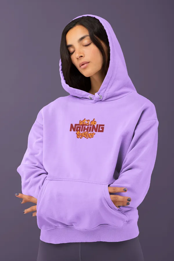 LET'S_DO_NOTHING_TOGETHER_Hoodie