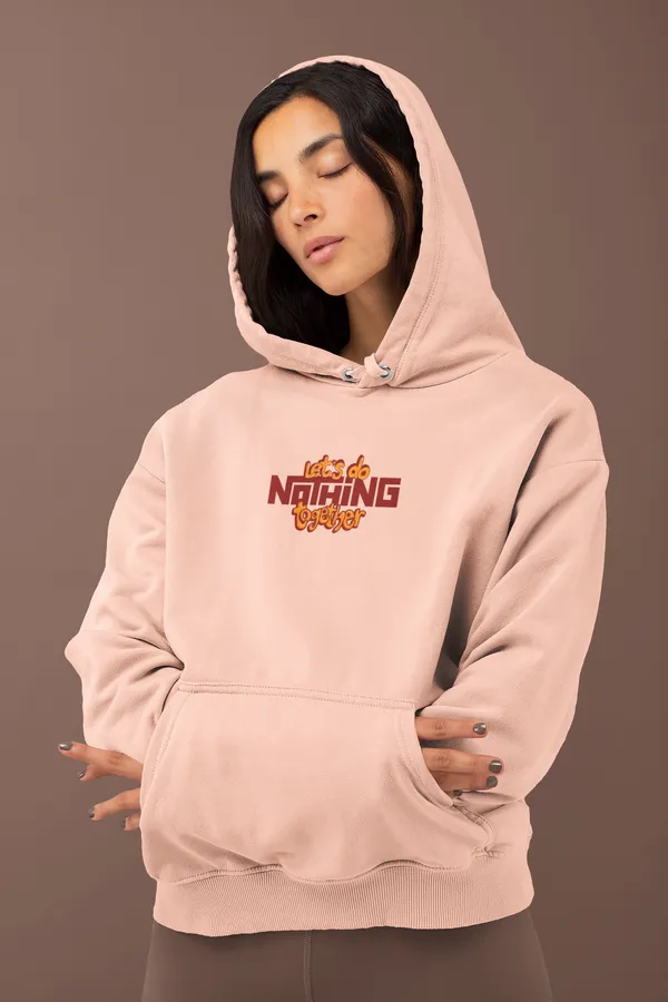 LET'S_DO_NOTHING_TOGETHER_Hoodie