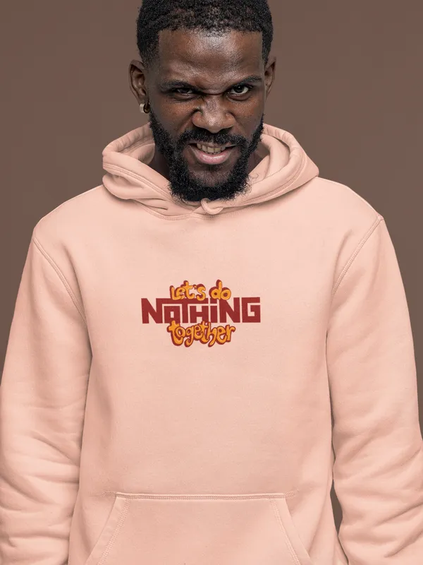 LET'S_DO_NOTHING_TOGETHER_Hoodie
