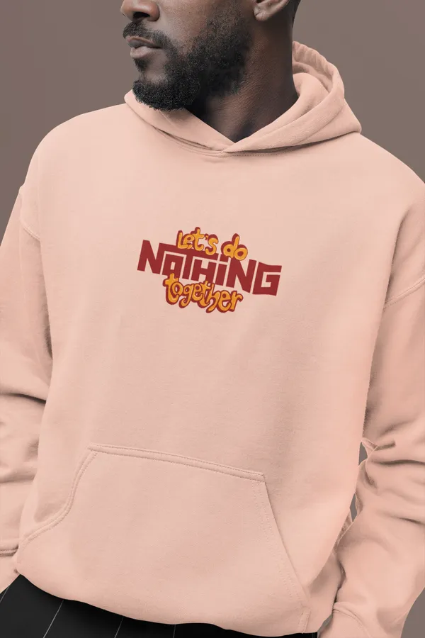 LET'S_DO_NOTHING_TOGETHER_Hoodie