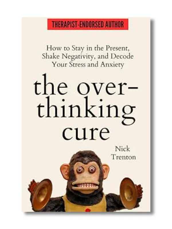 The_Overthinking_Cure_By_Nick_Trenton_(Paperback)