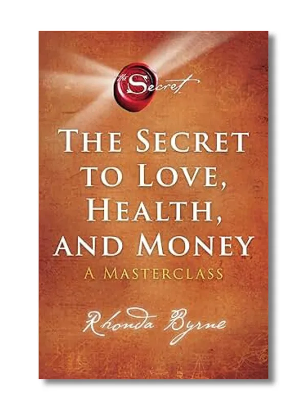 The_Secret_To_Love,_Health_and_Money:_A_Masterclass_By_Rhonda_Byrne_(Paperback)