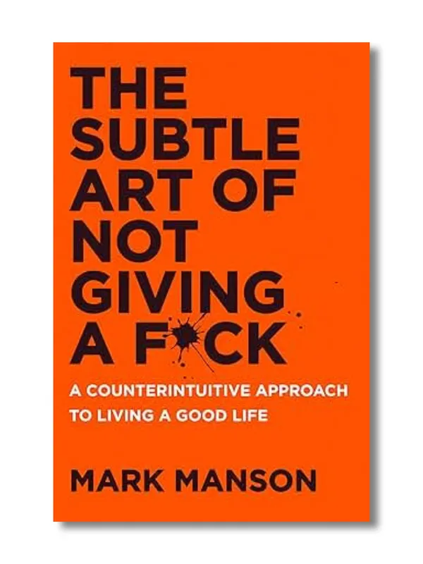The_Subtle_Art_of_Not_Giving_a_F*ck_By_Mark_Manson_(Paperback)