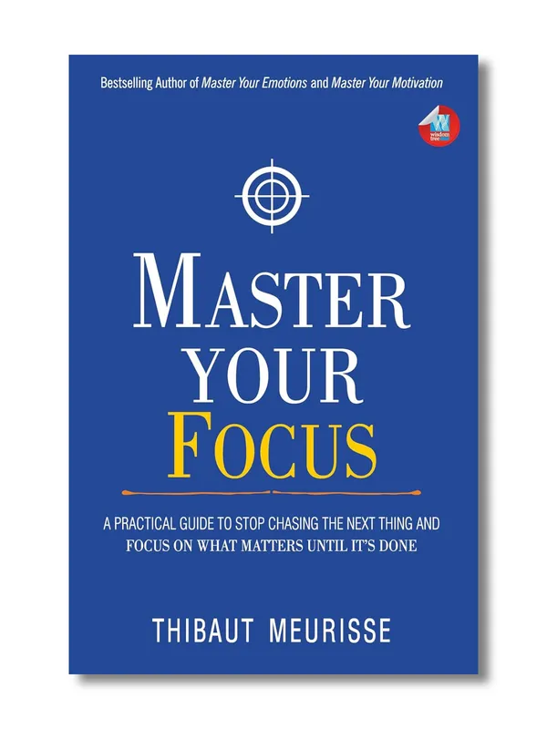 Master_Your_Focus_By_Thibaut_Meurisse_(Paperback)