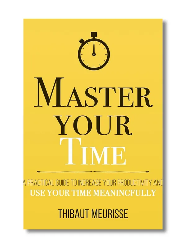 Master_Your_Time_By_Thibaut_Meurisse_(Paperback)