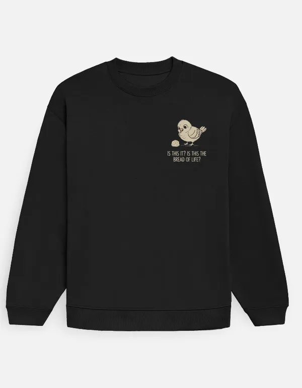 Is_This_It_Is_This_The_Bread_Of_Life_Oversized_Sweatshirt_Black