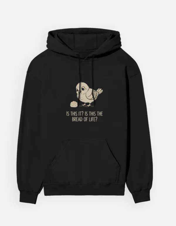 Is_This_It_Is_This_The_Bread_Of_Life_Unisex_Hoodie_Black