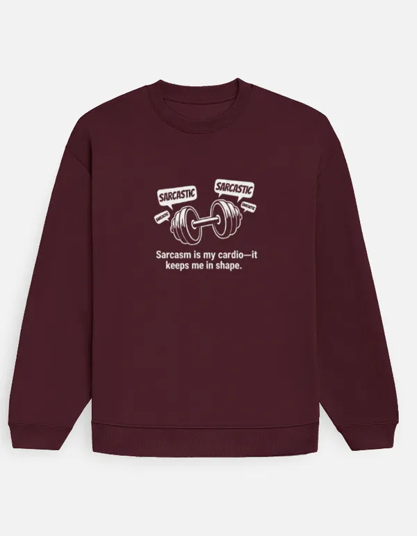 Sarcasm_Is_My_Cardio_Oversized_Sweatshirt_Maroon