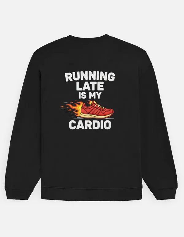 Running_Late_Is_My_Cardio_Unisex_Oversized_Sweatshirt_Black