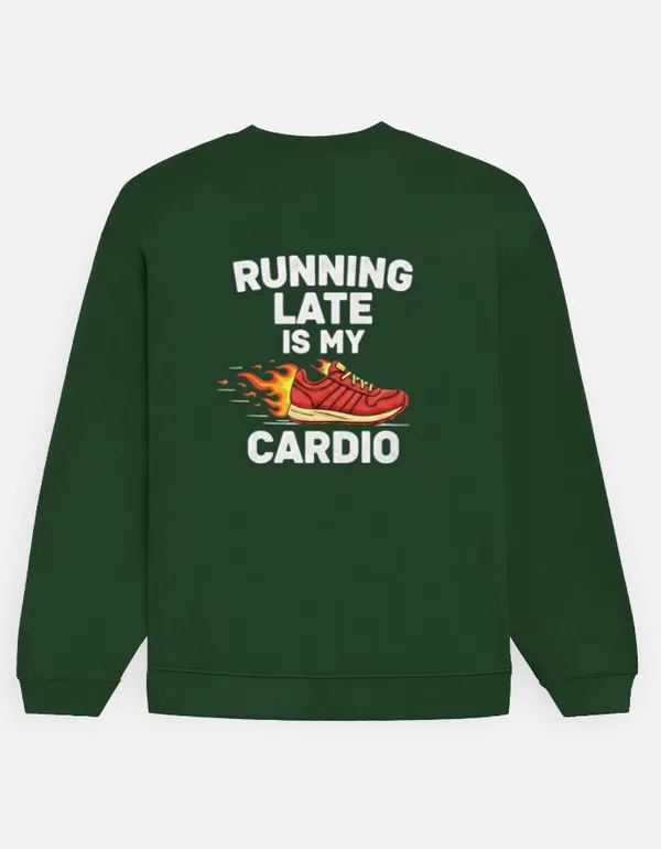 Running_Late_Is_My_Cardio_Unisex_Oversized_Sweatshirt_Bottle_Green
