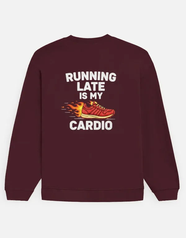 Running_Late_Is_My_Cardio_Unisex_Oversized_Sweatshirt_Maroon
