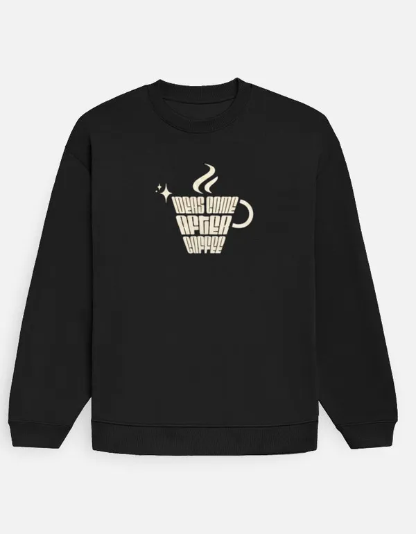 Ideas_Come_After_Coffee_Oversized_Sweatshirt_Black