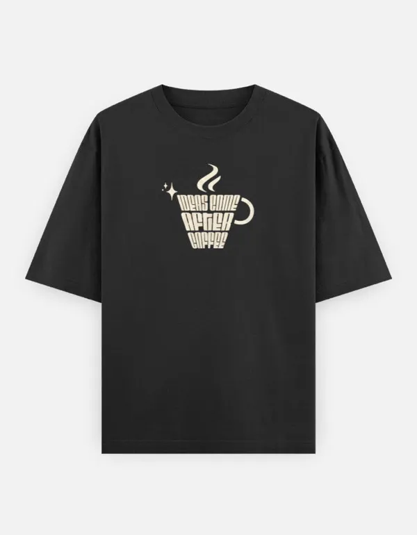 Ideas_Come_After_Coffee_Oversized_Classic_T_Shirt_Black