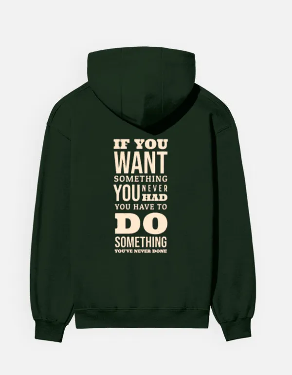 Do_Something_You_Have_Never_Done_Hoodie_Bottle_Green