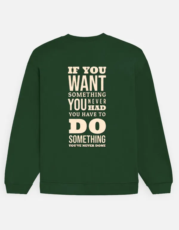 Do_Something_You_Have_Never_Done_Oversized_Sweatshirt_Bottle_Green