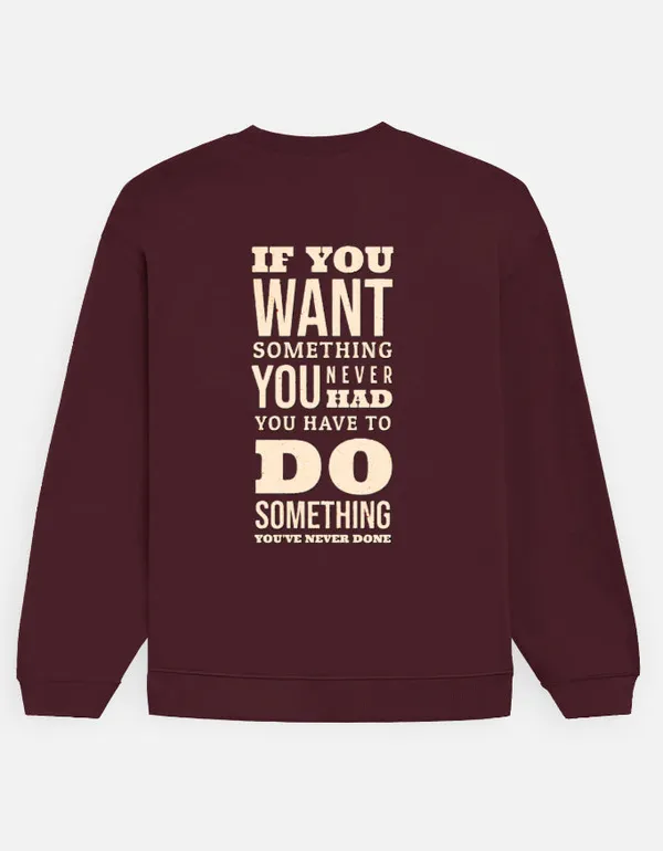 Do_Something_You_Have_Never_Done_Oversized_Sweatshirt_Maroon