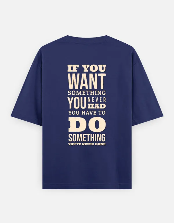 Do_Something_You_Have_Never_Done_Oversized_T_Shirt_Royal_Blue